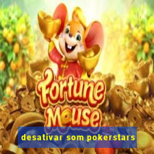 desativar som pokerstars